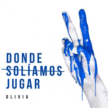 Olivia Donde Solíamos Jugar