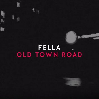 Fella Old Town Road