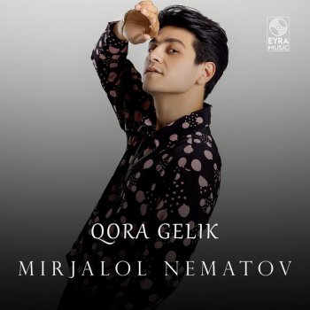 Mirjalol Nematov Qora Gelik