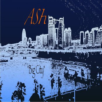 Ash Big City - Original Mix
