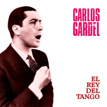 Carlos Gardel Aquel Tapado De Armino - Remastered