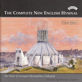 Liverpool Metropolitan Cathedral Choir We Praise Thy Name, All-holy Lord