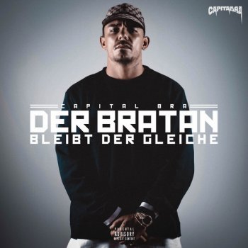 Capital Bra Der Bratan bleibt der gleiche