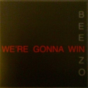 Beenzo We're Gonna Win