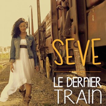 Исполнитель Seve, альбом Le dernier train