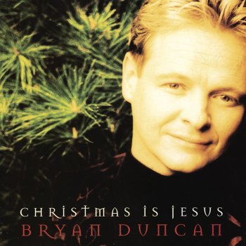 Bryan Duncan Grown-Up Christmas List