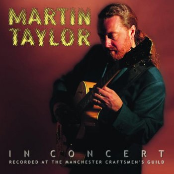 Martin Taylor Taking a Chance On Love