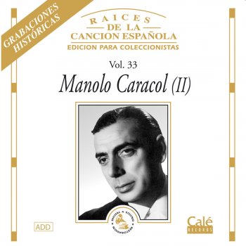 Manolo Caracol Soy el Cante