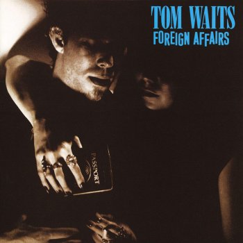 Tom Waits I Never Talk To Strangers