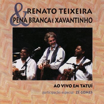 Pena Branca & Xavantinho O Violeiro Toca