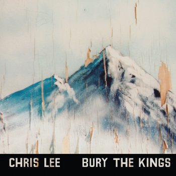 Chris Lee Bury the Kings