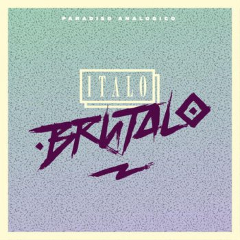 Italo Brutalo Paradiso Analogico (Pwndtiac Remix)