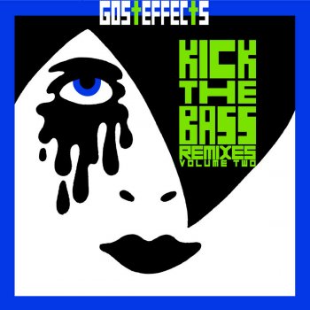Исполнитель Gosteffects, альбом Kick the Bass Remixes, Vol. 2