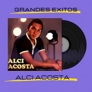 Alci Acosta Traicionera