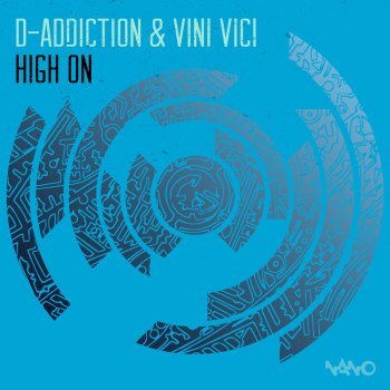 D-Addiction feat. Vini Vici High On - Original Mix
