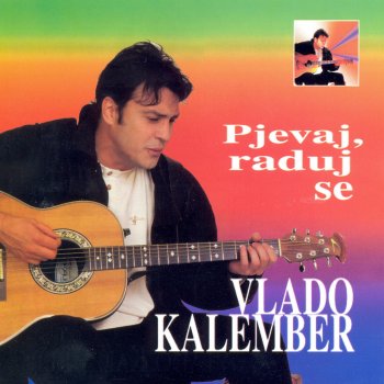 Vlado Kalember Ti Si Meni Sve Na Svijetu