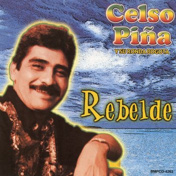 Celso Piña y Su Ronda Bogota Cumbia Sobre El Río