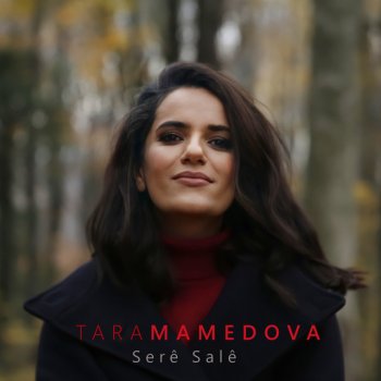 Tara Mamedova Serê Salê