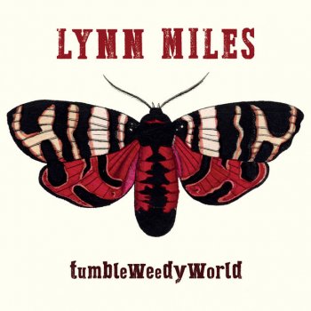 Исполнитель Lynn Miles, альбом TumbleWeedyWorld