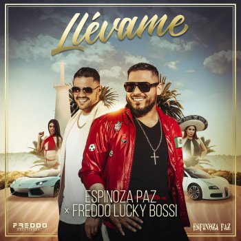 Espinoza Paz feat. Freddo Lucky Bossi Llevame (feat. Freddo Lucky Bossi)