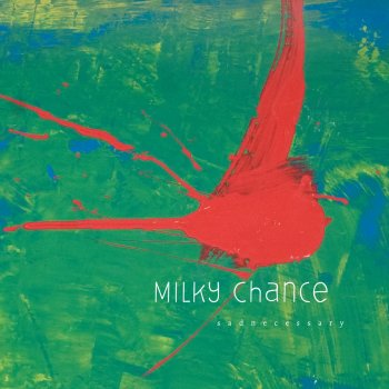 Milky Chance Stolen Dance