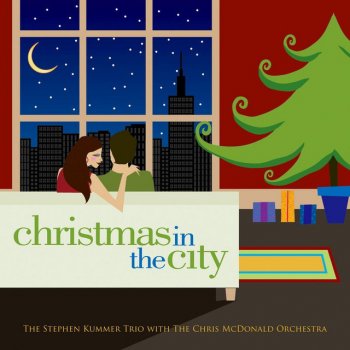 The Stephen Kummer Trio feat. The Chris McDonald Orchestra What A Wonderful World - Christmas In The City Album Version