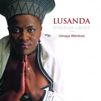 Lusanda Spiritual Group Lolwani Usizi