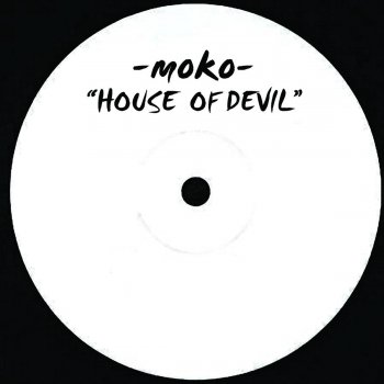 Moko House of Devil (Original Mix)