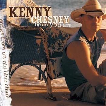 Kenny Chesney Be as You Are