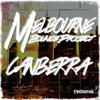 Исполнитель Melbourne Bounce Project, альбом Canberra