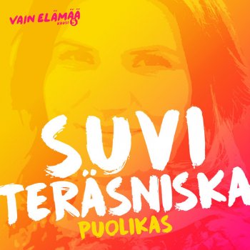 Suvi Teräsniska Puolikas (Vain elämää kausi 5)