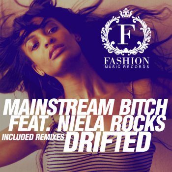 Mainstream Bitch feat. Niela Rocks Drifted