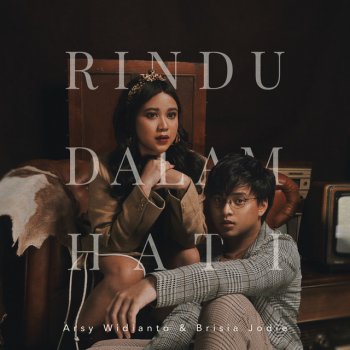 Arsy Widianto feat. Brisia Jodie Rindu Dalam Hati