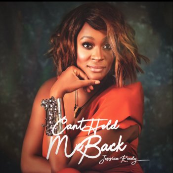 Jessica Reedy Can't Hold Me Back