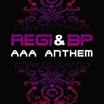 Regi & Bp AAA Anthem - Extended