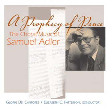 Samuel Adler, Richard Cragg, Gloriae Dei Cantores & Elizabeth C. Patterson Mah Tovu