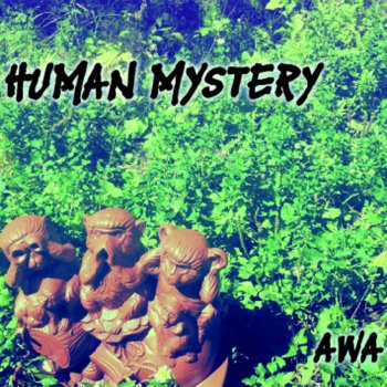 AWA Human Mystery