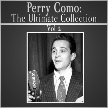 Perry Como I'm Gonna Love That Gal (Likeshe's Never Benn Loved before)