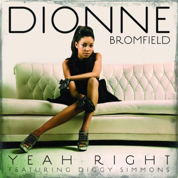 Dionne Bromfield feat. Diggy Simmons Yeah Right (SoundBwoy Remix)