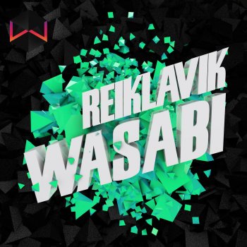 Reiklavik Wasabi - Edit Mix