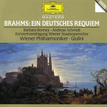 Johannes Brahms, Andreas Schmidt, Vienna State Opera Chorus, Wiener Philharmoniker & Carlo Maria Giulini Ein deutsches Requiem, Op.45: 6. Solo (Bariton) und Chor: "Denn wir haben hie keine bleibende Statt"