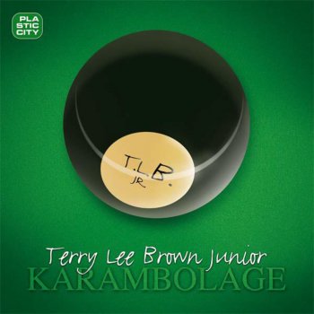 Исполнитель Terry Lee Brown Junior, альбом Karambolage