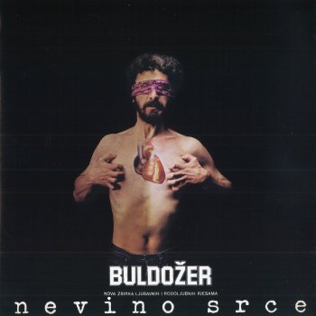 Исполнитель Buldozer, альбом Nevino Srce