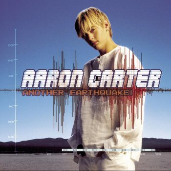 Aaron Carter Another Earthquake!