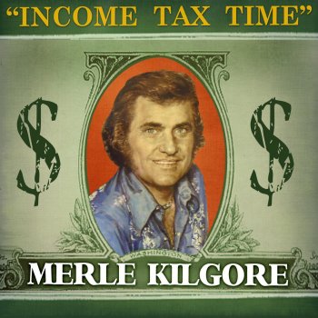 Merle Kilgore Income Tax Time (Without Chorus)