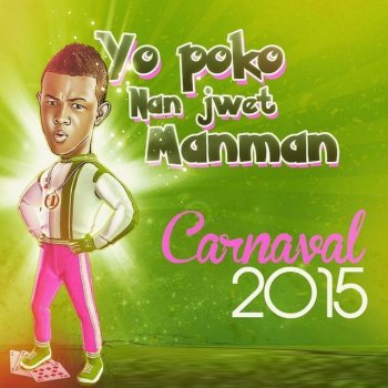 T-MICKY Yo poko nan jwèt manman (Carnaval 2015)