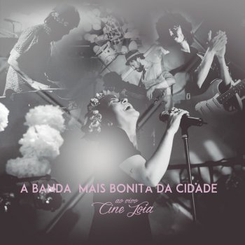 A Banda Mais Bonita da Cidade Solitária - Ao Vivo