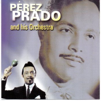 Pérez Prado and His Orchestra Frenesi