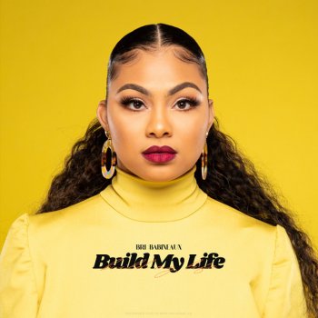 Bri (Briana Babineaux) Build My Life