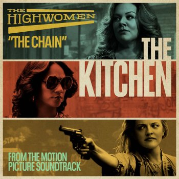 The Highwomen The Chain (From the Motion Picture Soundtrack "The Kitchen")